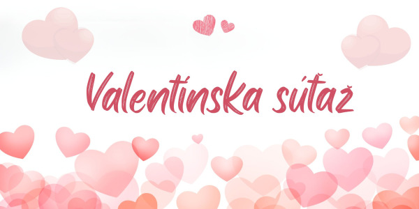 VALENTÍN S NÁDYCHOM POHODY A EXKLUZÍVNOU SÚŤAŽOU